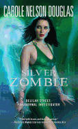 Silver Zombie: Delilah Street: Paranormal Investigator