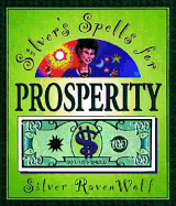 Silver's Spells for Prosperity - RavenWolf, Silver