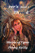 Silver's Threads Book 5: Skeins of Tyme