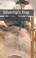 Silvertip's Trap