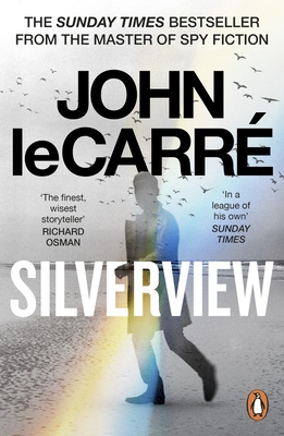 Silverview: The Sunday Times Bestseller - le Carre, John