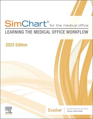 Simchart for the Medical Office: Learning the Medical Office Workflow - 2025 Edition - Elsevier Inc