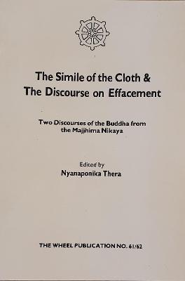 Simile of Cloth: Discourse on Effacement - Thera, Nyanaponika