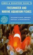 Simon and Schuster's Complete Guide to Freshwater and Marine Aquarium Fishes - Bianchini, Francesco