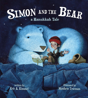 Simon and the Bear: A Hanukkah Tale - Kimmel, Eric A