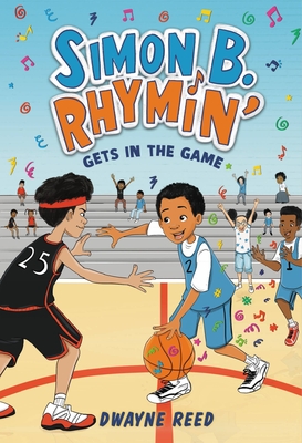 Simon B. Rhymin' Gets in the Game - Reed, Dwayne