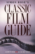 Simon Rose's classic film guide.