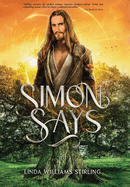 Simon Says: A Magical Heart-Warming Tale of Mystical Powers, Kindness and Love, Self-Sacrifice and Second Chances