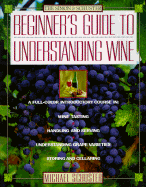 Simon & Schuster's Beginner's Guide to Understanding Wine - Schuster, Michael