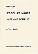 Simone de Beauvoir : Les Belles images, La Femme rompue