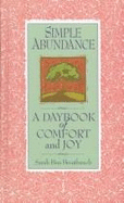 Simple Abundance: A Daybook of Comfort and Joy