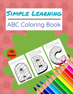 Simple Learning Home School ABC Coloring Book For Kids: Learn The ABC By Coloring