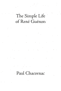 Simple Life of Rene Guenon