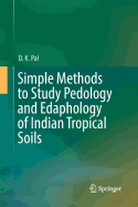 Simple Methods to Study Pedology and Edaphology of Indian Tropical Soils