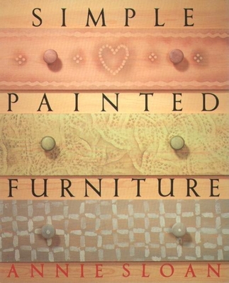 Simple Painted Furniture - Sloan, Annie