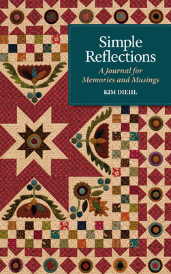 Simple Reflections: A Journal for Memories and Musings - Diehl, Kim