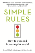 Simple Rules: How to Succeed in a Complex World