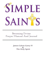 Simple Saints: Becoming Divine