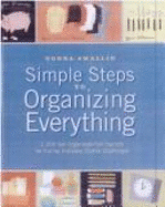 Simple Steps to Organizing Everything - Smallin, Donna