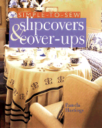 Simple-To-Sew Slipcovers & Cover-Ups - Hastings, Pamela