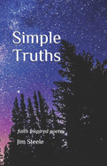 Simple Truths: faith inspired poems