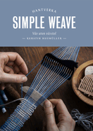 Simple Weave: Weave without a large loom