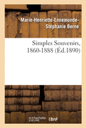 Simples Souvenirs, 1860-1888