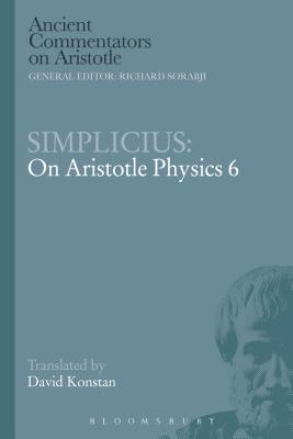 Simplicius: On Aristotle Physics 6 - Konstan, David (Translated by)
