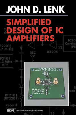 Simplified Design of IC Amplifiers - Lenk, John