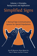 Simplified Signs: A Manual Sign-Communication System for Special Populations, Volume 2