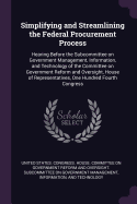 Simplifying and Streamlining the Federal Procurement Process: Hearing Before the Subcommittee on Government Management, Information, and Technology of the Committee on Government Reform and Oversight, House of Representatives, One Hundred Fourth Congress