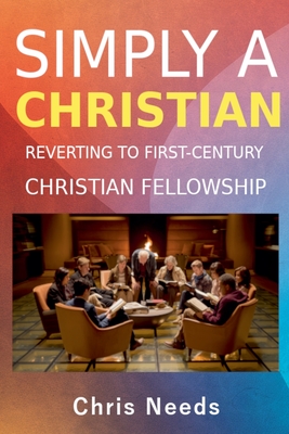 Simply A Christian - Needs, Chris