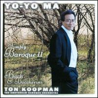Simply Baroque II - Ton Koopman (organ); Ton Koopman (harpsichord); Yo-Yo Ma (baroque cello); Amsterdam Baroque Orchestra; Ton Koopman (conductor)