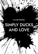 Simply ducks and love: Songs for voice and piano