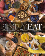 Simply Eat: Everyday Stories of Friendship, Food & Faith