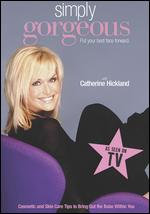 Simply Gorgeous Wiith Catherine Hickland - 