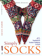 Simply Socks: 45 Traditional Turkish Patterns to Knit