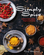 Simply Spice: Home Cooked Indian Food