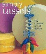 Simply Tassels: The Creative Art of Design