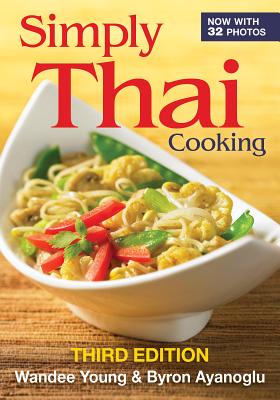 Simply Thai Cooking - Young, Wandee, and Ayanoglu, Byron