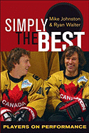 Simply the Best: Players on Performance - Johnston, Mike, Mr., and Walter, Ryan, Mr.