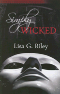Simply Wicked - Riley, Lisa G