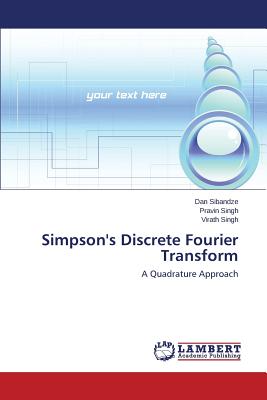 Simpson's Discrete Fourier Transform - Sibandze Dan, and Singh Pravin, and Singh Virath