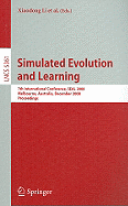 Simulated Evolution and Learning: 7th International Conference, SEAL 2008, Melbourne, Australia, December 7-10, 2008, Proceedings