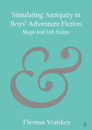 Simulating Antiquity in Boys' Adventure Fiction: Maps and Ink Stains