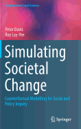 Simulating Societal Change: Counterfactual Modelling for Social and Policy Inquiry