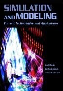 Simulation and Modeling: Current Technologies and Applications