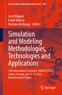 Simulation and Modeling Methodologies, Technologies and Applications: 12th International Conference, SIMULTECH 2022,  Lisbon, Portugal, July 14-16, 2022, Revised Selected Papers