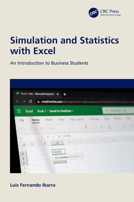 Simulation and Statistics with Excel: An Introduction to Business Students - Ibarra, Luis Fernando