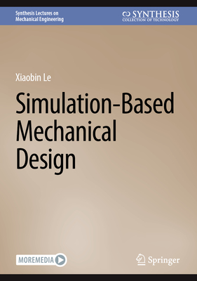 Simulation-Based Mechanical Design - Le, Xiaobin